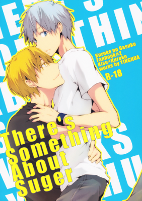 Kuroko no Basket - There's Something About Suger (Doujinshi)